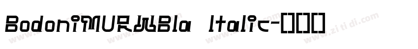BodoniMURWBla ltalic字体转换